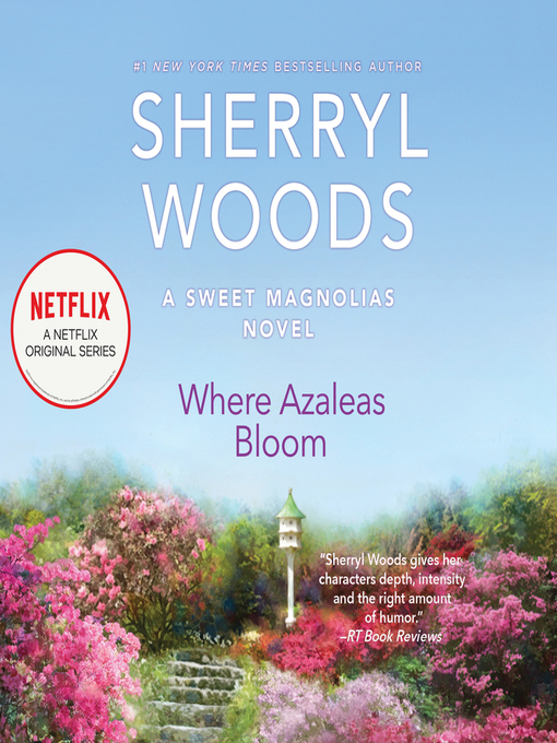 Title details for Where Azaleas Bloom by Sherryl Woods - Available